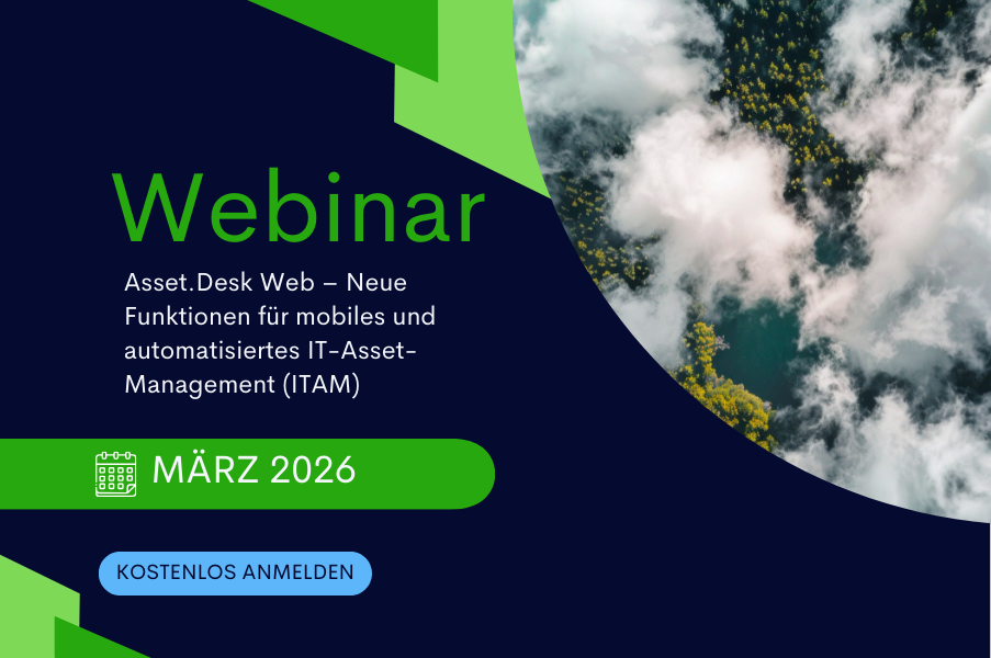 Webinar Asset.Desk Web – Neues browserbasiertes IT-Asset-Management mit mobilen Funktionen und Automatisierung (März 2026).